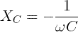 X_C = -\frac{1}{\omega C}