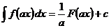 积分(f(a*x)*dx) = 1/a * F(a*x)+c
